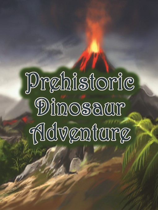 Cover of Prehistoric Dinosaur Adventure
